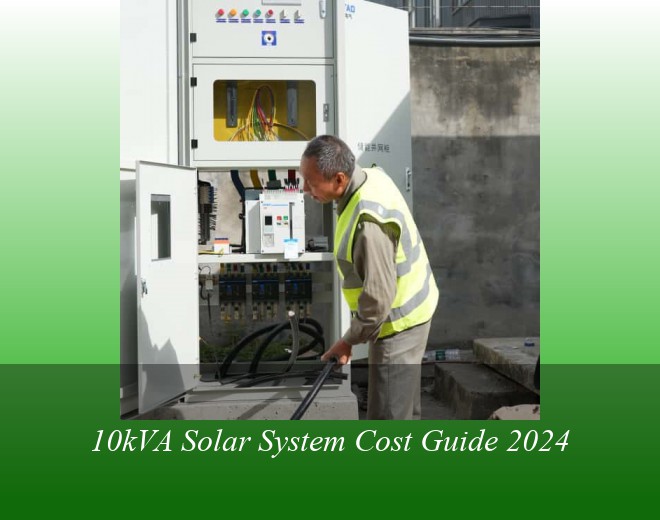 10kVA Solar System Cost Guide 2024